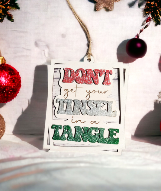Ornament - Don't Get Your Tinsel In A Tangle